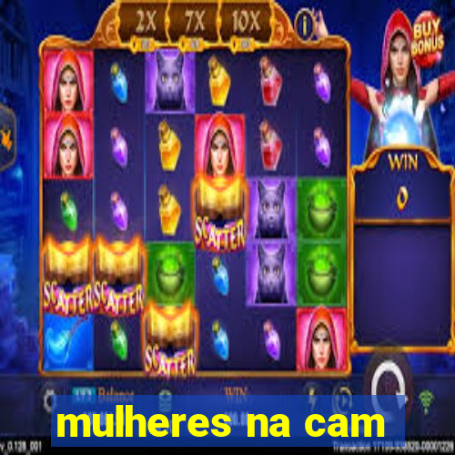 mulheres na cam